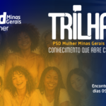 PSD Mulher Minas Gerais lança Trilhas 2026 para fortalecer a participação feminina na política